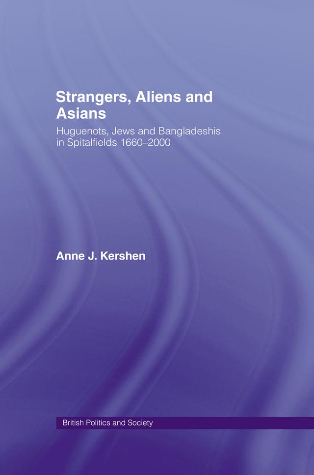Strangers, Aliens and Asians by Anne Kershen