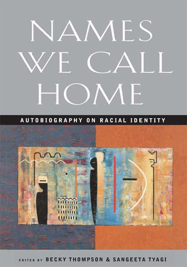 Names We Call Home by Becky Thompson, Sangeeta Tyagi
