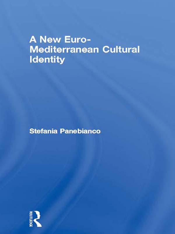 A New Euro-Mediterranean Cultural Identity by Stefania Panebianco