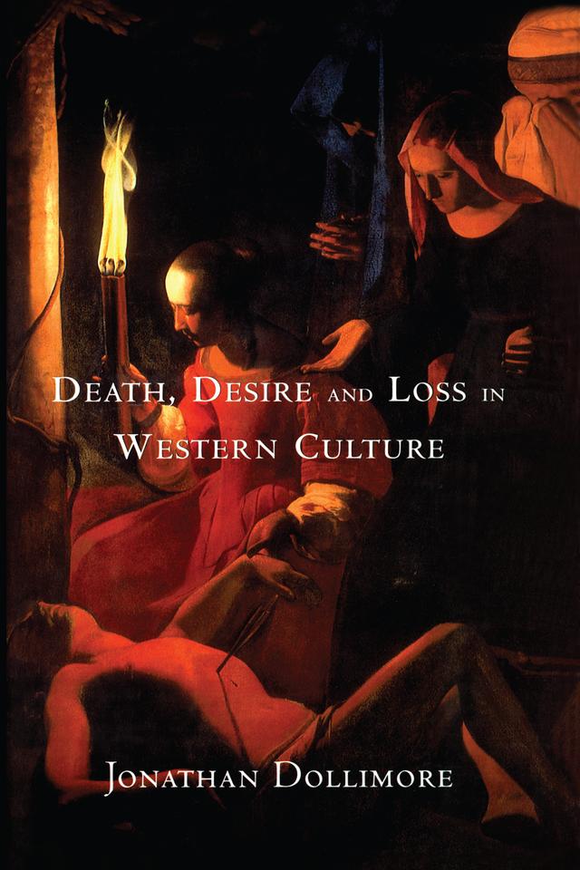 Death, Desire and Loss in Western Culture by Jonathan Dollimore
