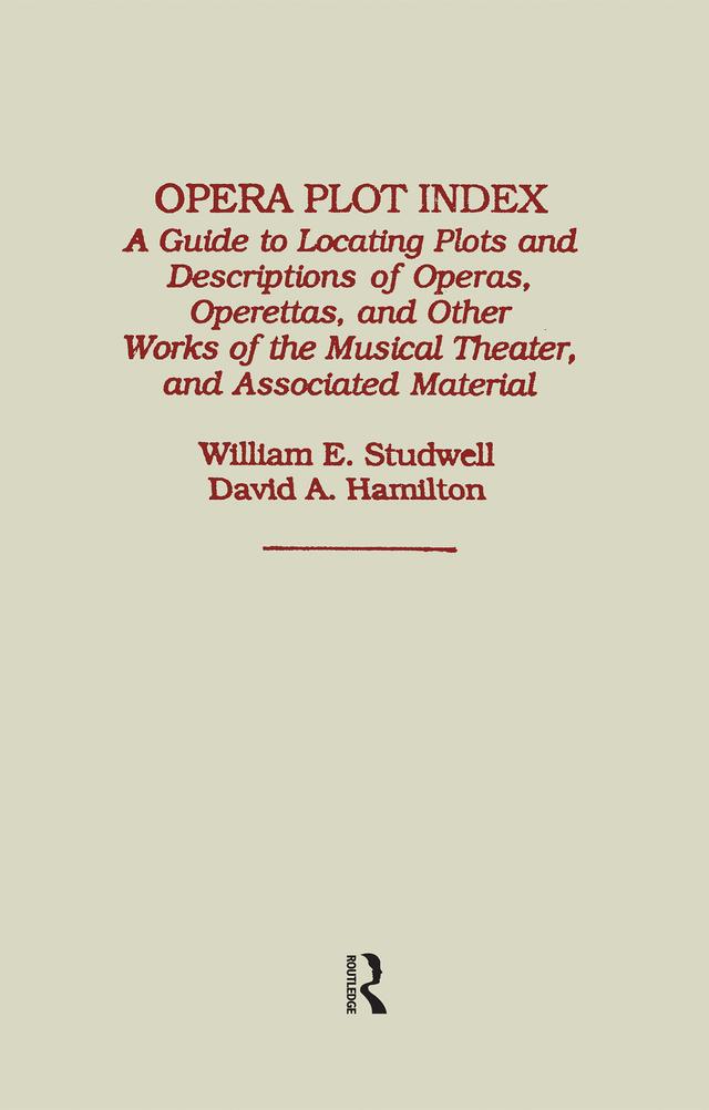 Opera Plot Index by David Hamilton, William E. Studwell