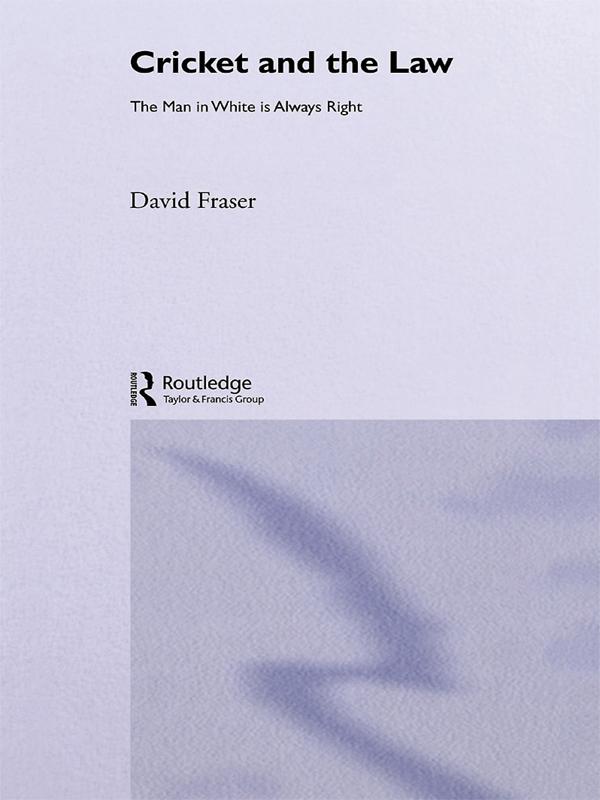 Cricket and the Law by David Fraser