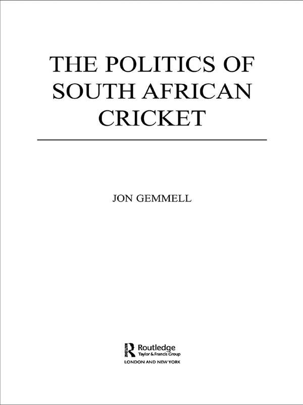 The Politics of South African Cricket by Jon Gemmell