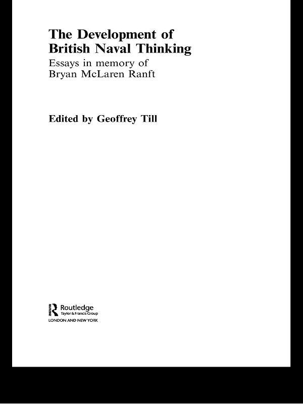 The Development of British Naval Thinking by Geoffrey Till