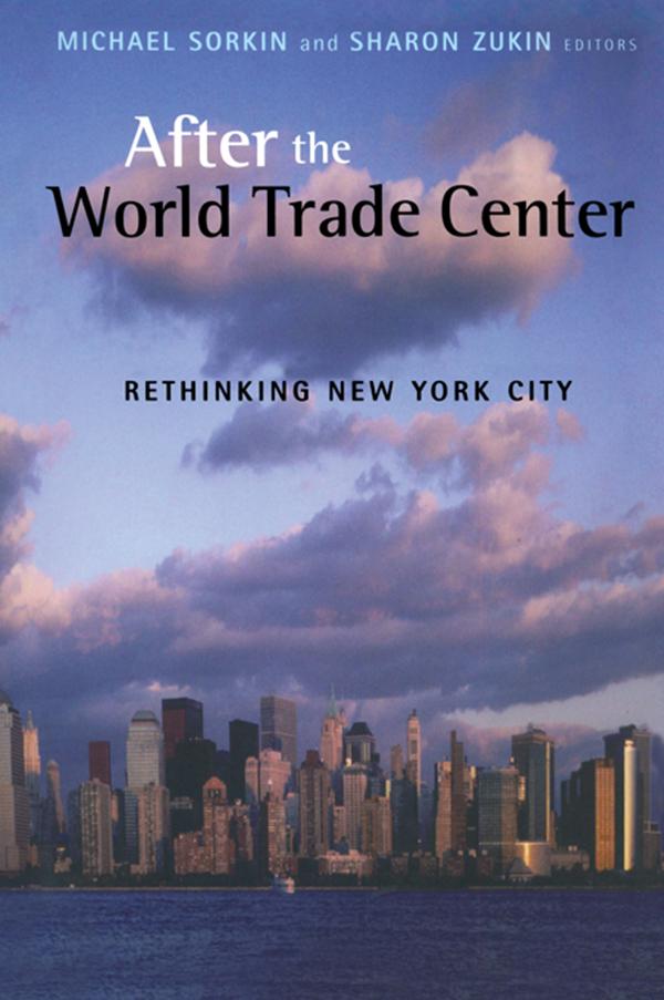 After the World Trade Center by Michael Sorkin, Sharon Zukin
