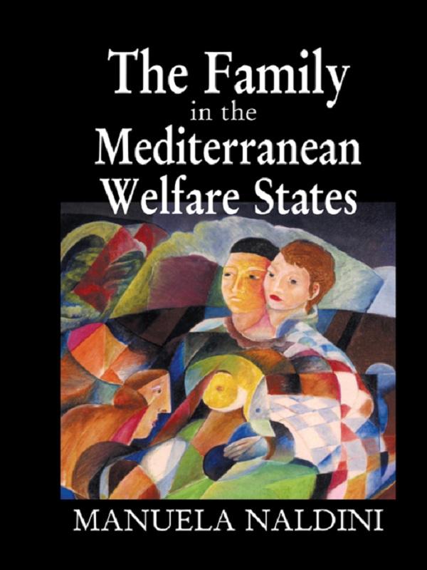The Family in the Mediterranean Welfare States by Manuela Naldini