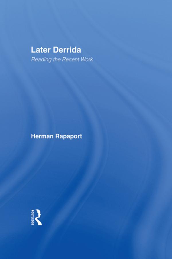 Later Derrida by Herman Rapaport