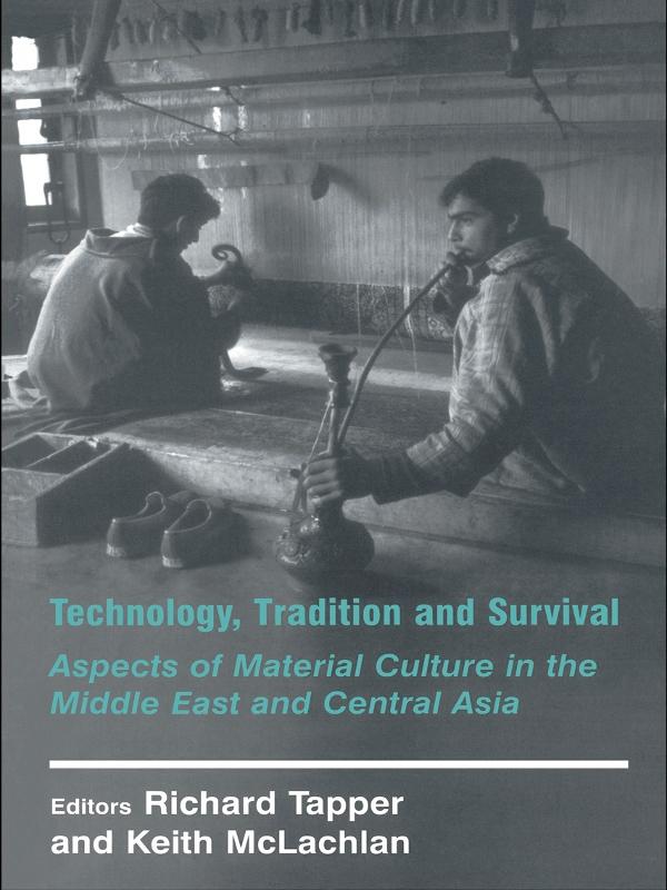 Technology, Tradition and Survival by Keith McLachlan, Richard Tapper