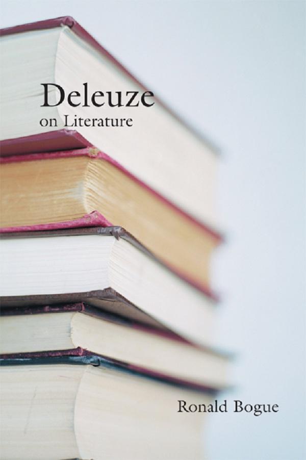 Deleuze on Literature by Ronald Bogue