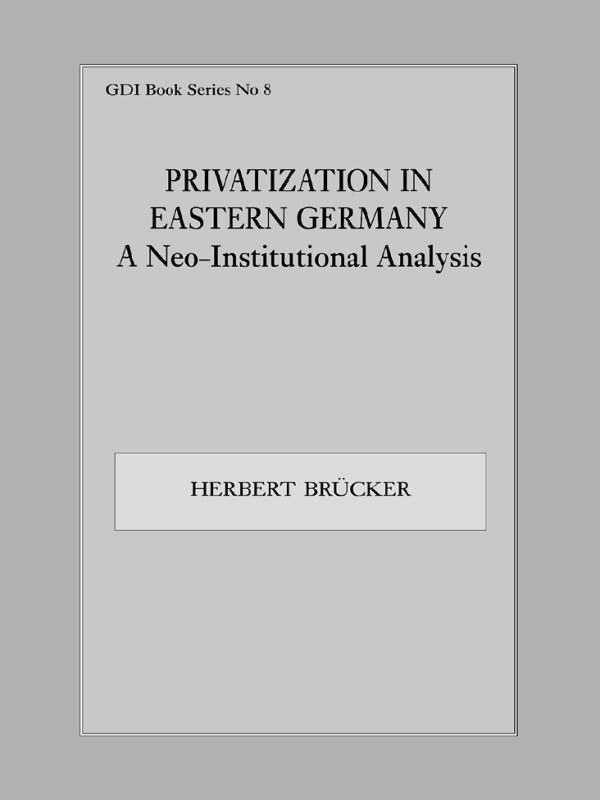 Privatization in Eastern Germany by Herbert Brücker
