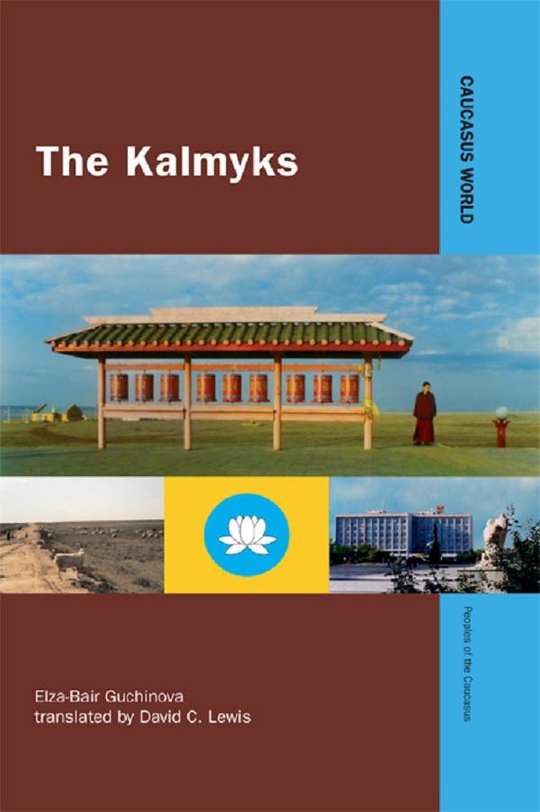 The Kalmyks by David Lewis, Elza-Bair Guchinova