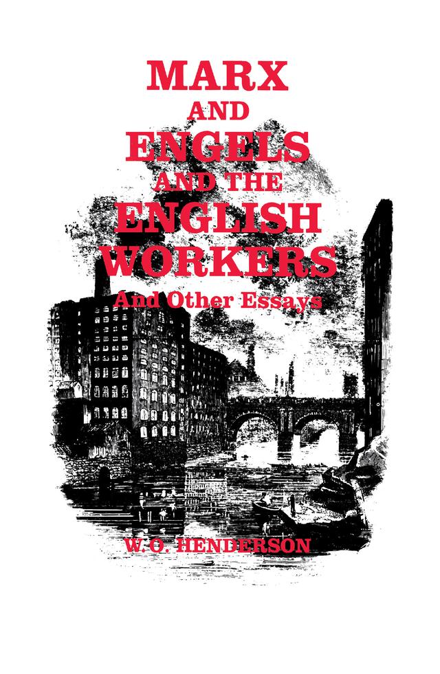 Marx and Engels and the English Workers by W. O. Henderson