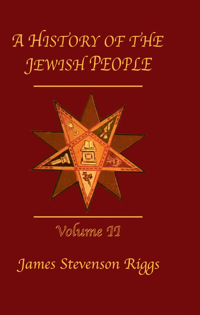 History Of The Jewish People Vol 2 by James Stevenson Riggs