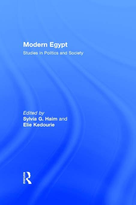 Modern Egypt by Elie Kedourie, Sylvia G. Haim