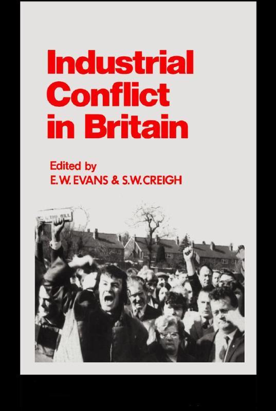 Industrial Conflict in Britain by Eric Wyn Evans, S.W. Creigh