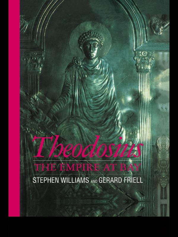 Theodosius by Gerard Friell, Stephen Williams
