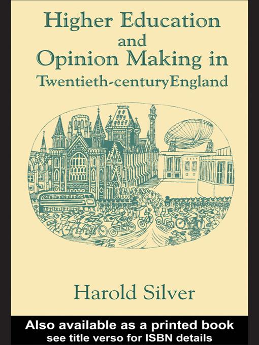 Higher Education and Policy-making in Twentieth-century England by Harold Silver