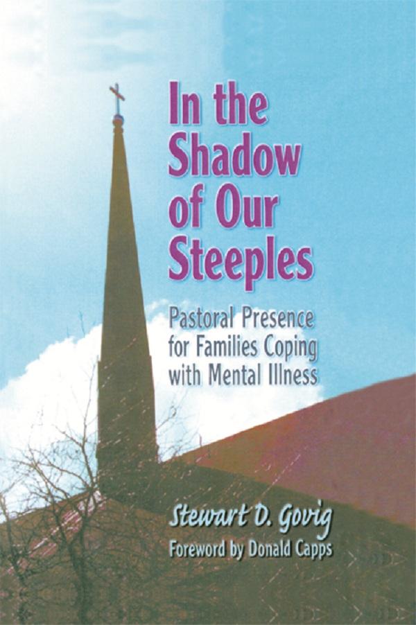 In the Shadow of Our Steeples by Stewart D. Govig *Deceased*