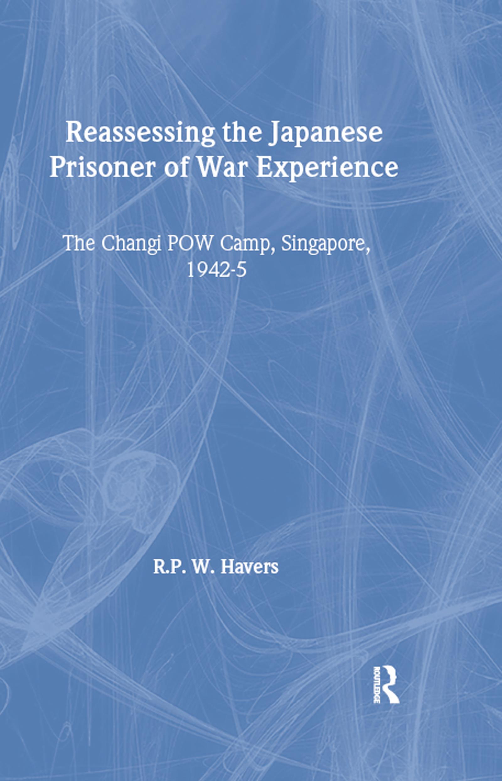 Reassessing the Japanese Prisoner of War Experience