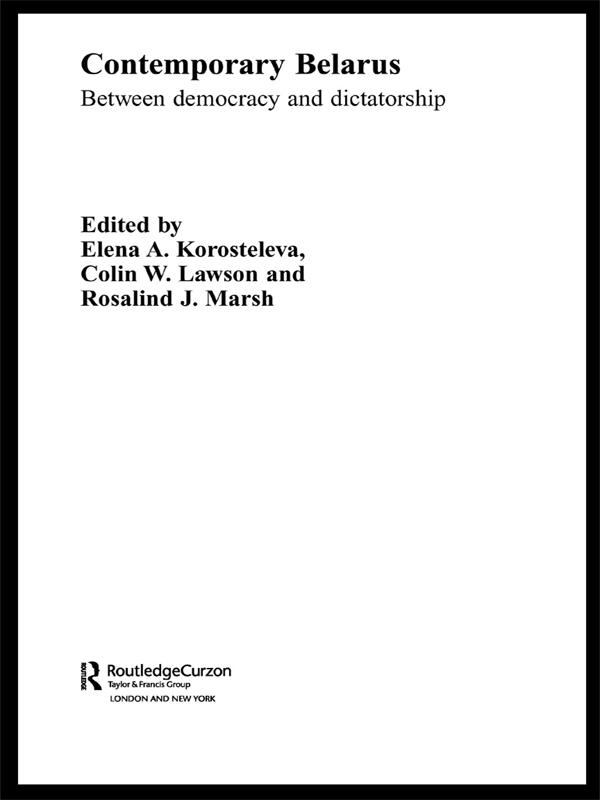 Contemporary Belarus by Colin Lawson, Elena Korosteleva, Rosalind Marsh