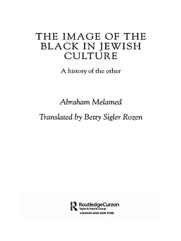 The Image of the Black in Jewish Culture by Abraham Melamed, Betti Sigler Rozen