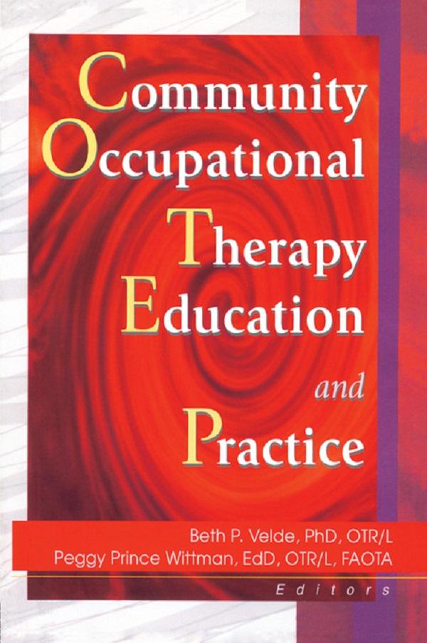 Community Occupational Therapy Education and Practice by Beth Velde, Margaret Prince Wittman