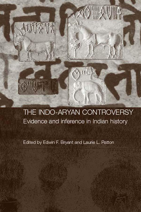 The Indo-Aryan Controversy by Edwin Bryant, Laurie Patton