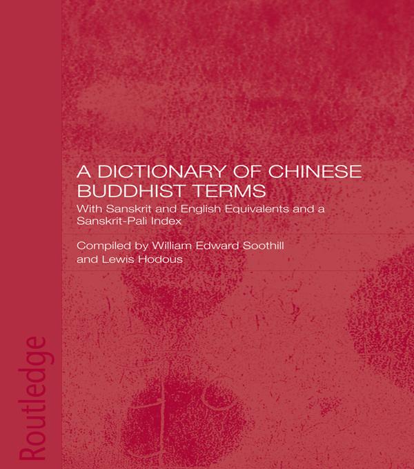 A Dictionary of Chinese Buddhist Terms by Lewis Hodous, William E. Soothill