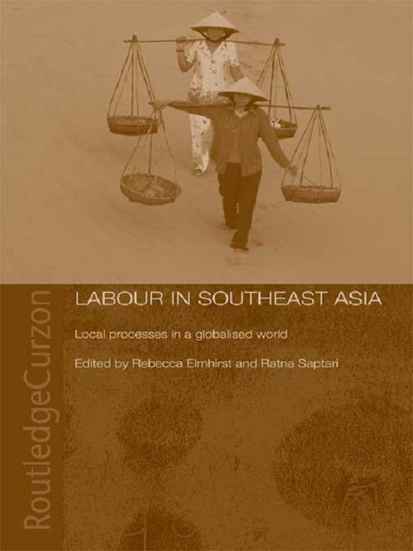 Labour in Southeast Asia by Becky Elmhirst, Ratna Saptari