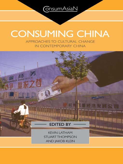Consuming China by Jakob Klein, Kevin Latham, Stuart Thompson