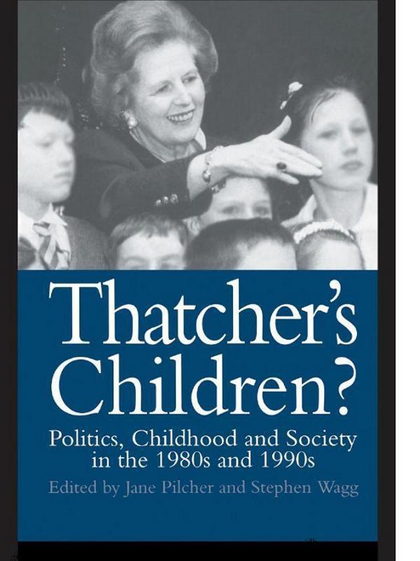 Thatcher's Children? by Dr Jane Pilcher, Jane Pilcher, Stephen Wagg