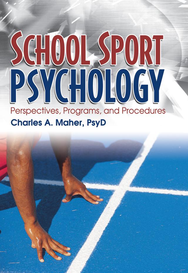 School Sport Psychology by Charles A Maher