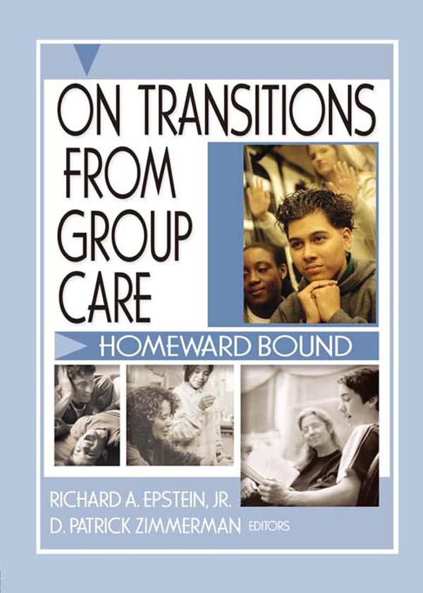On Transitions From Group Care by D Patrick Zimmerman, Richard A. Epstein Jr