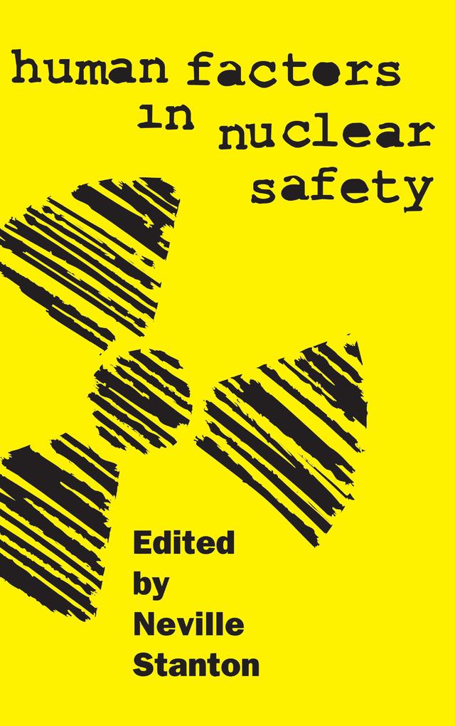 Human Factors in Nuclear Safety by Neville A. Stanton