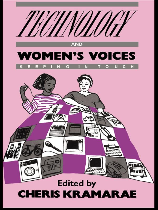 Technology and Women's Voices by Cheris Kramarae