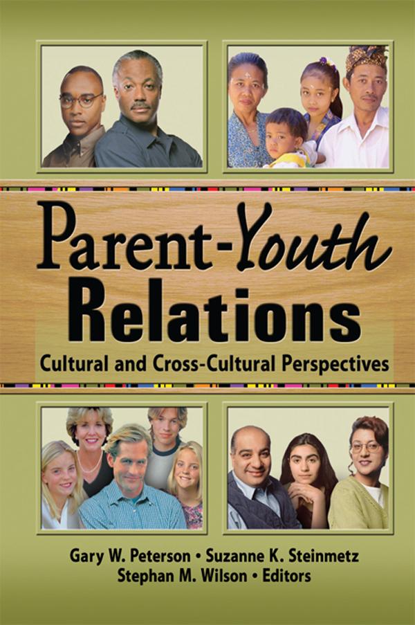 Parent-Youth Relations by Gary W Peterson, Stephan Wilson, Suzanne Steinmetz