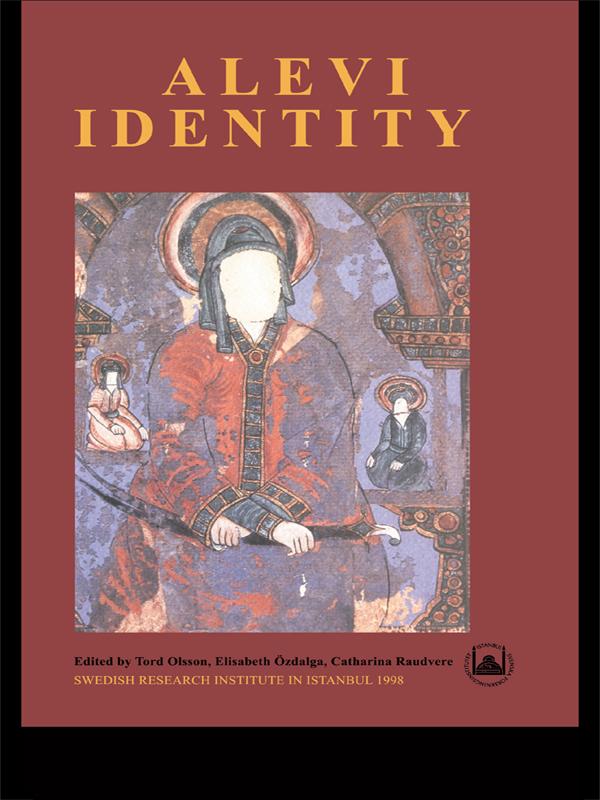 Alevi Identity by Catharina Raudvere, Elisabeth Ozdalga, Tord Olsson