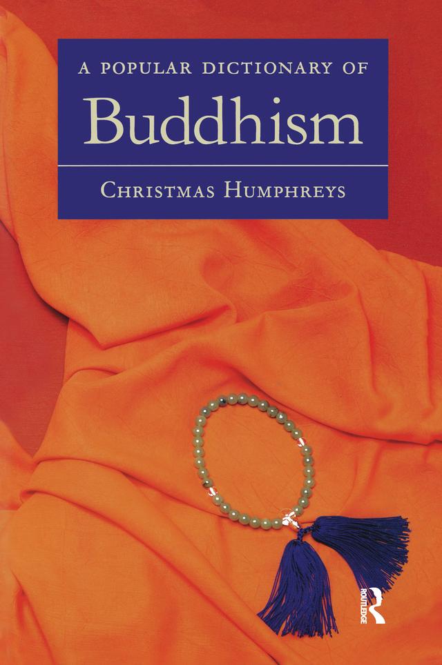 A Popular Dictionary of Buddhism by Christmas Humphreys