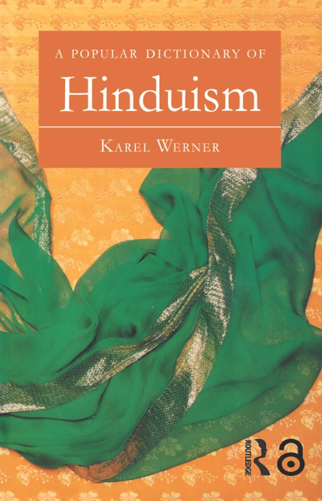 A Popular Dictionary of Hinduism by Karel Werner