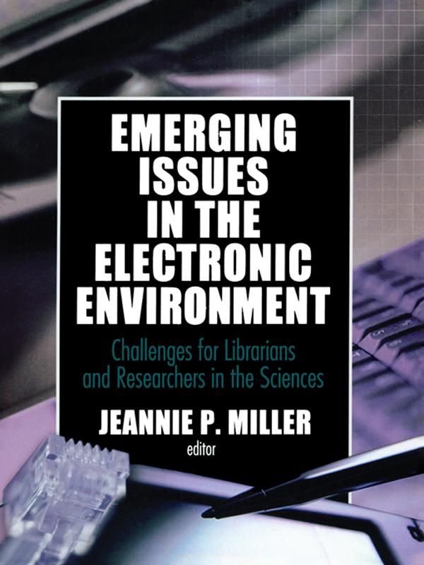 Emerging Issues in the Electronic Environment by Jeannie P Miller