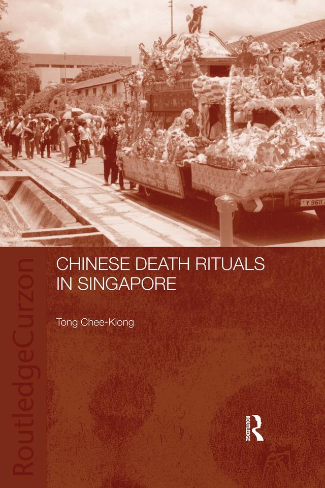 Chinese Death Rituals in Singapore by Tong Chee Kiong
