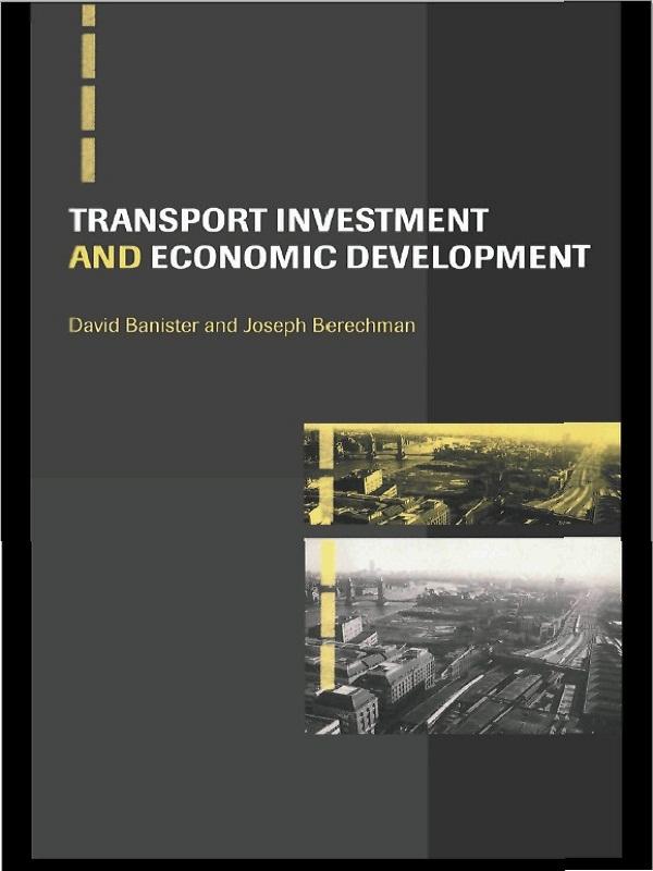 Transport Investment and Economic Development by David Banister, Joseph Berechman