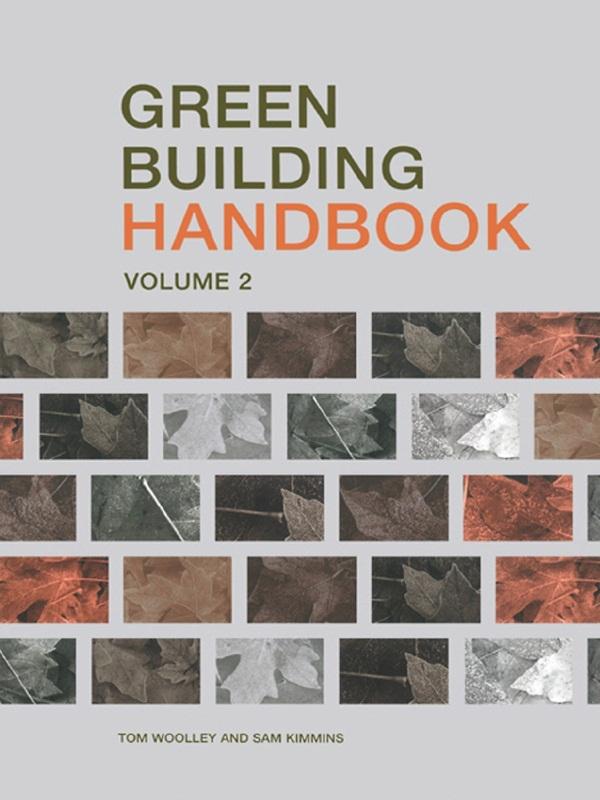 Green Building Handbook: Volume 2 by Sam Kimmins, Tom Woolley