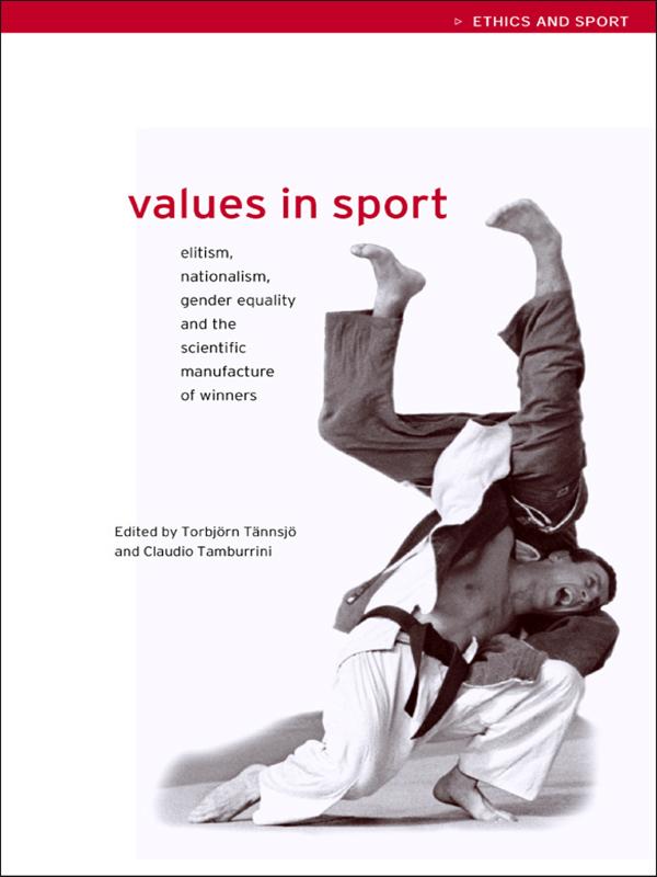 Values in Sport by Claudio Tamburrini, Torbjörn Tännsjö