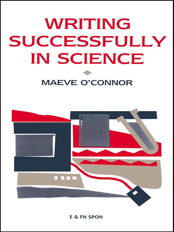Writing Successfully in Science by Maeve O'Connor