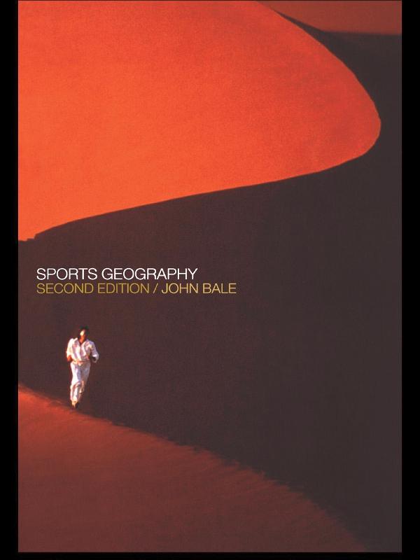Sports Geography by J. Bale