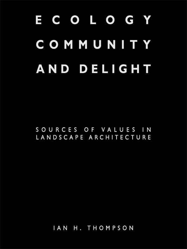 Ecology, Community and Delight by Ian Thompson