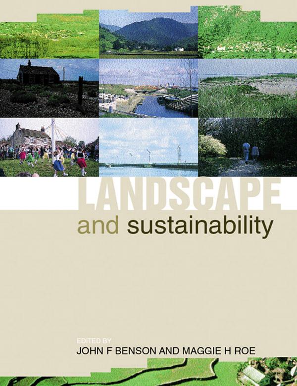 Landscape and Sustainability by John F. Benson, Maggie H. Roe