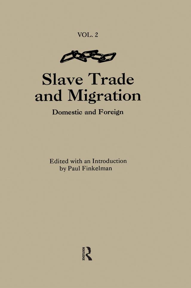 The Slave Trade & Migration by Paul Finkelman