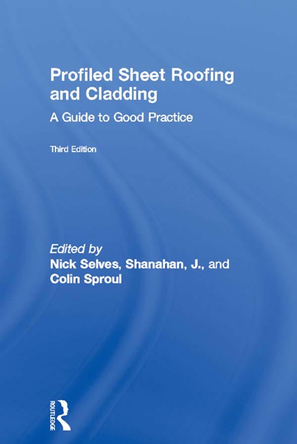 Profiled Sheet Roofing and Cladding by Colin Sproul, J. Shanahan, Nick Selves